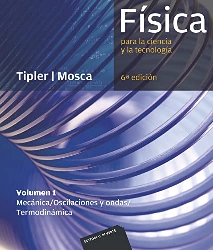 Física para la ciencia y la tecnología. Vol. 1, Mecánica, oscilaciones y ondas, termodinámica von -99999
